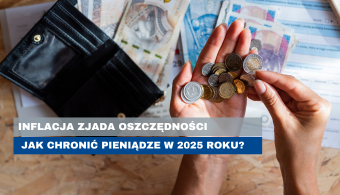 Inflacja zjada oszczędności – jak chronić pieniądze w 2025 roku?
